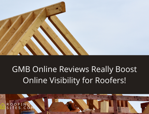 GMB Online Reviews Really Boost Online Visibility for Roofers!