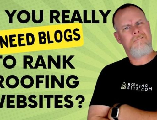 Do You Really Need Blogs to Rank Roofing Websites?