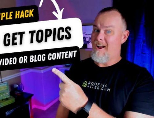 Crazy Simple Hack to Get Roofing Blog or Video Topics!