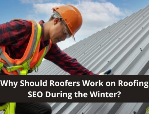 Why Should Roofers Work on Roofing SEO During the Winter?