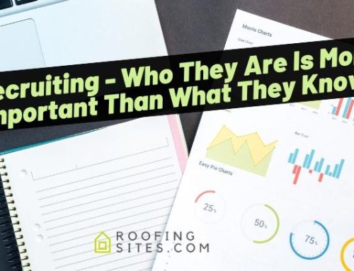 Recruiting – Who They Are Is More Important Than What They Know!