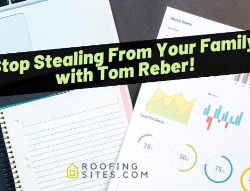 Stop Stealing From Your Family with Tom Reber!