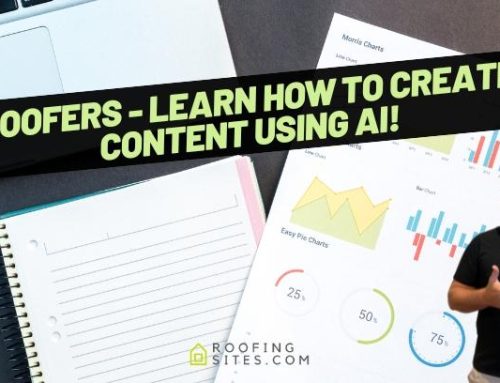 Roofers – Learn How to Create Content Using AI!