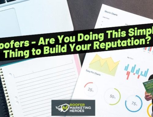 Roofers – Are You Doing This Simple Thing to Build Your Reputation?