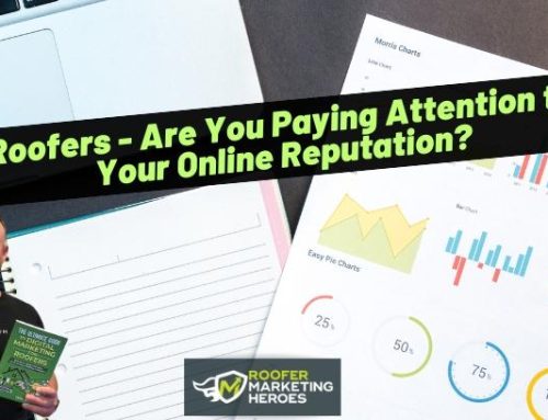 Roofers – Are You Paying Attention to Your Online Reputation?