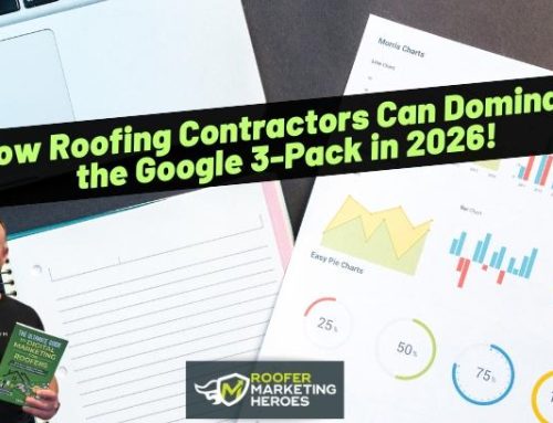 How Roofing Contractors Can Dominate the Google 3-Pack in 2026!