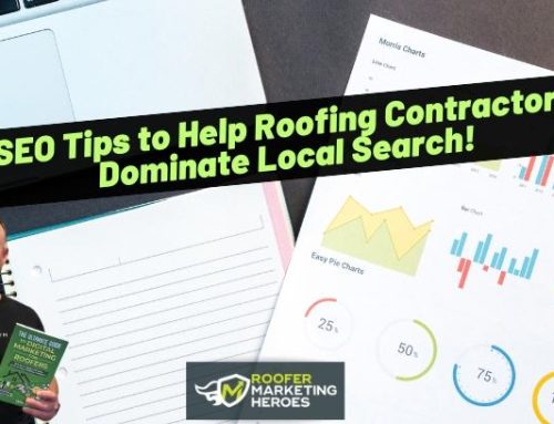 SEO Tips to Help Roofing Contractors Dominate Local Search!